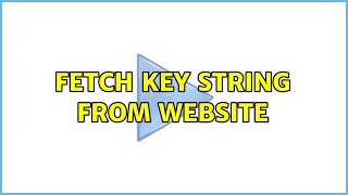 fetch key string from website