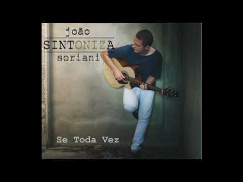 Se Toda Vez - João Soriani