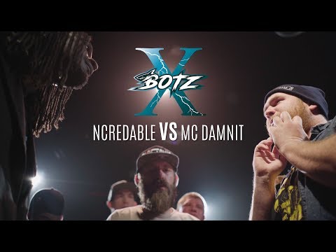 #BOTZX - Ncredable vs MC Damnit