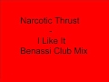 Narcotic Thrust - I Like It (Benny Benassi Remix ...