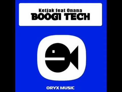 Ketjak feat Onana - Boogitech (Original mix)