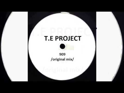 T.E Project - 909 (Original Mix)