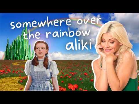 Somewhere Over the Rainbow from WIZARD OF OZ I Aliki feat. Oliver Poole