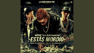 Estás Mordío (feat. Juanka &amp; Pacho)