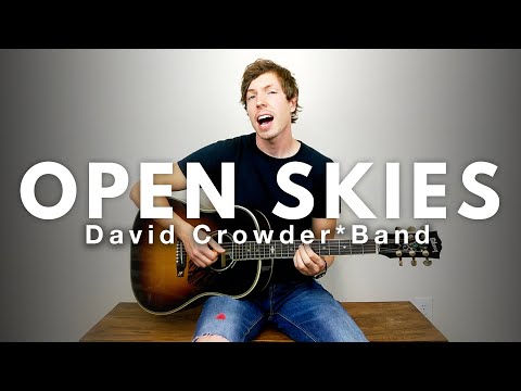 Open Skies - David Crowder Band