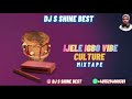 IJELE IGBO VIBE CULTURE MIXTAPE BY 2023 DJ S SHINE BEST