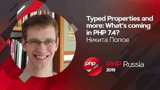 Typed Properties and more: What’s coming in PHP 7.4? / Nikita Popov (J
