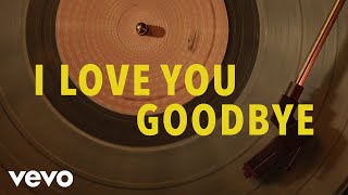 Midland - I Love You, Goodbye (Lyric Video)