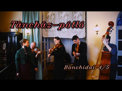 TÁNCHÁZ-PÓTLÓ 6. rész (Bonchidai 4/5) - Bărbunc şiţigăneşte (Román verbunk és lassú csárdás)