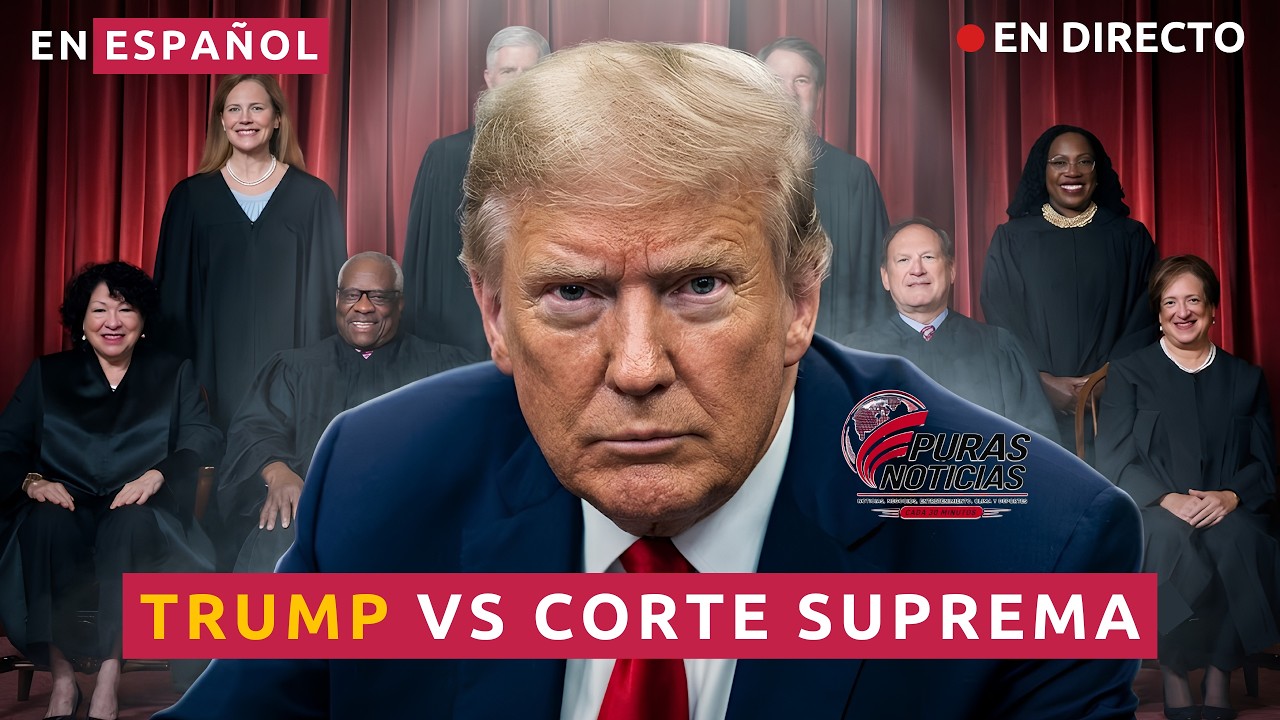 EN ESPAÑOL CORTE SUPREMA DESAFÍA A TRUMP