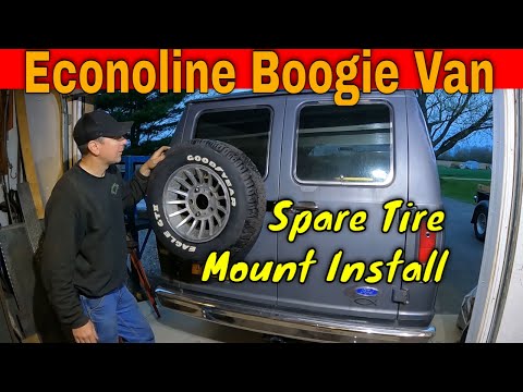 Boogie Van Accessories!  Mounting a Spare Tire Mount Ford Econoline E150 Van