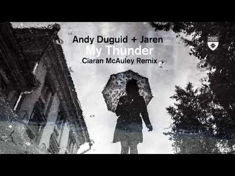 Andy Duguid & Jaren - My Thunder (Ciaran McAuley Remix)