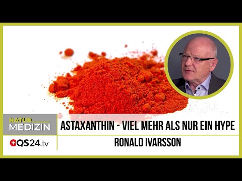 AstaXanthin - viel mehr als nur ein Hype | Naturmedizin | QS24 04.02.2020