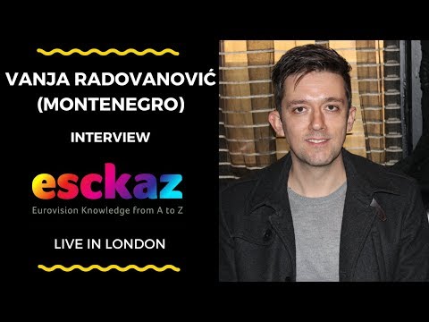 ESCKAZ in London: Interview with Vanja Radovanović (Montenegro at Eurovision 2018)