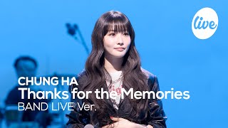 [4K] 청하(CHUNG HA) “Thanks for the Memories” Band LIVE 웜의 여신 청하가 부르는 쿨한 밴드라이브✨ [it’s KPOP LIVE 잇츠라이브]