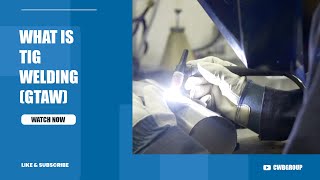 What is Tig Welding?