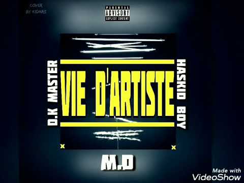 MD - Vie d'Artiste Feat Haskid Boy X Dk Master (Clip lyrics)