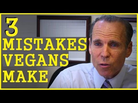 3 Mistakes Vegans Make! Dr Joel Fuhrman