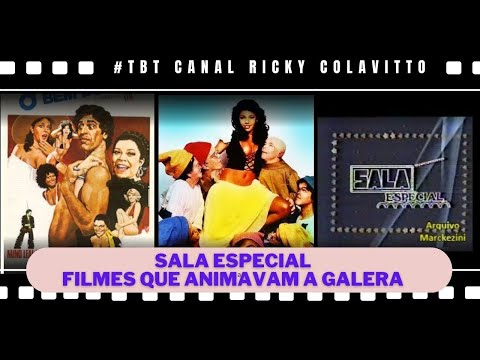 SALA ESPECIAL, A SESSÃO DE FILMES QUE FAZIAM ALEGRIA DA GALERA