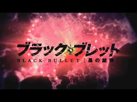 AMV//Black Bullet//Opening Full