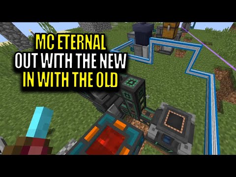 Minecraft MC Eternal Modpack Chapter 2 Ep 89 - Out with the New, in with the Old