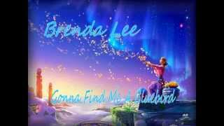 Brenda Lee - Gonna Find Me A Bluebird