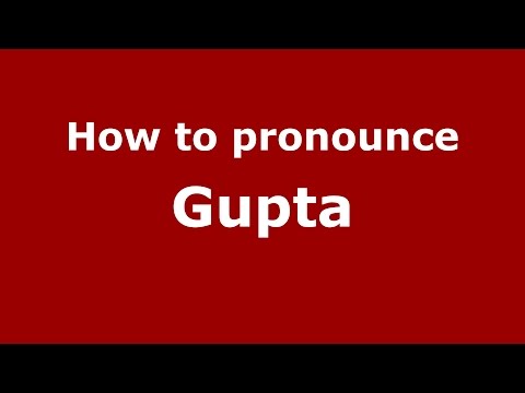 How to pronounce Gupta
