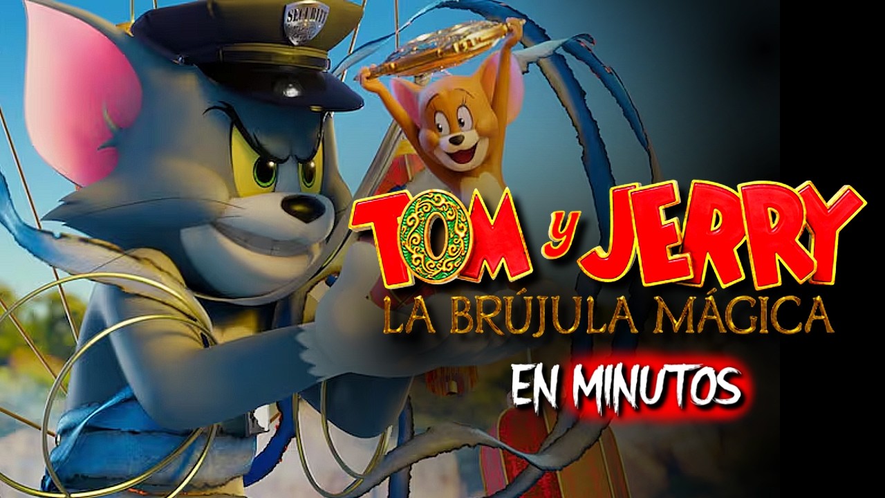 Tom y Jerry: La Brújula Mágica (2026) RESUMEN EN MINUTOS