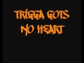 Spice 1 - Trigga Gots No Heart