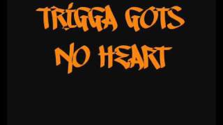 Spice 1 - Trigga Gots No Heart