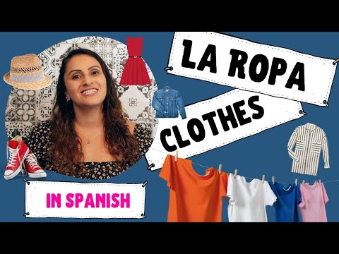 Learn Spanish Clothing Vocabulary- La ropa en español Vocabulario