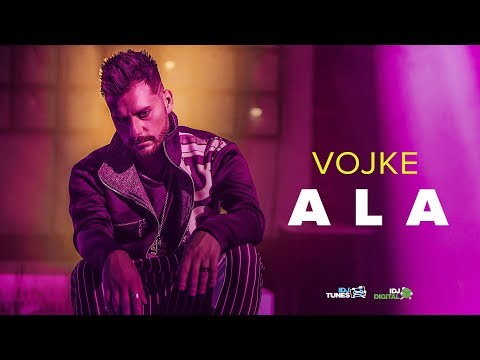 VOJKE - ALA (OFFICIAL VIDEO 2018)