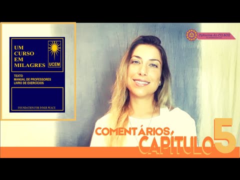 COMMENTS A COURSE IN MIRACLES - UCEM - CHAPTER 5