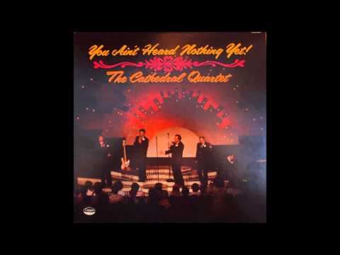 The Cathedrals - You Ain't Heard Nothing Yet (Complete Album)