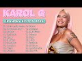 KAROL G MIX 2025 ️ Grandes Éxitos Reggaetón Y Canciones Inolvidables