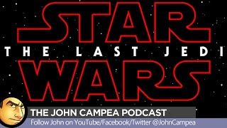 Why The Last Jedi Won't Beat The Force Awakens - The John Campea Podcast
