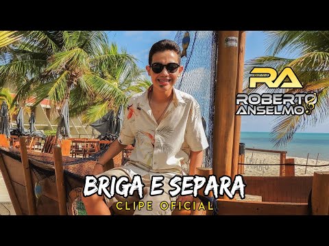 Briga E Separa - Roberto Anselmo