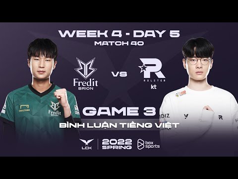 BRO vs KT Game 3 - Week 4 Day 5 | 2022 LCK Spring Split | Fredit BRION vs KT Rolster G3