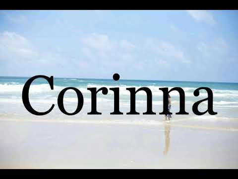 How To Pronounce Corinna🌈🌈🌈🌈🌈🌈Pronunciation Of Corinna