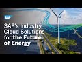 SAP’s Industry Cloud Solutions for Oil, Gas, and Utilities| Sustainable Future for Energy