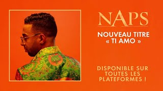 Naps - Ti Amo (Audio Officiel)