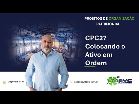 Colocando o Ativo Imobilizado em Ordem - CPC27 Avaliação Patrimonial Inventario Patrimonial Controle Patrimonial Controle Ativo