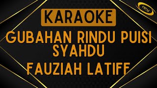 Download lagu Fauziah Latiff - Gubahan Rindu Puisi Syahdu [Karaoke] mp3