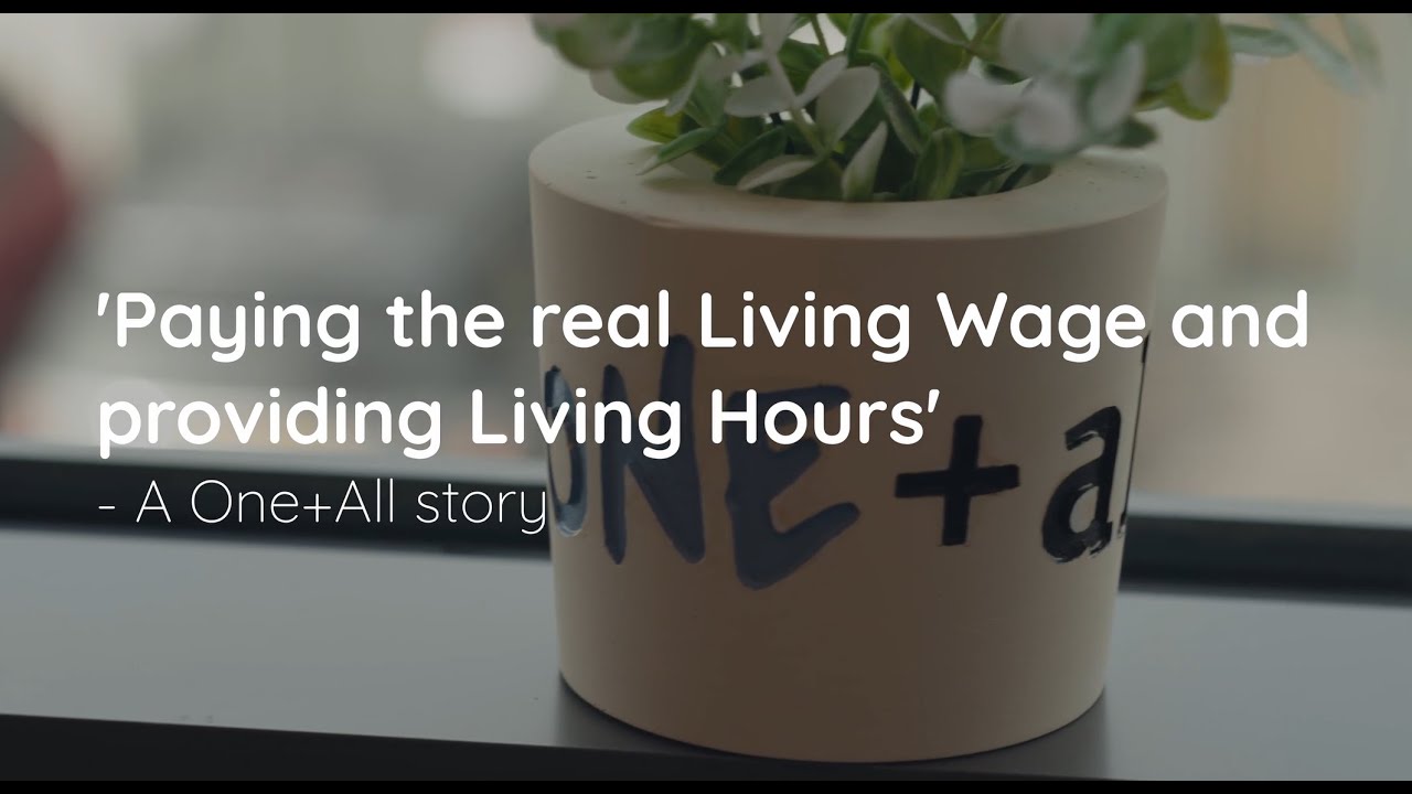 One+All: Fair Pay, Fair Hours | Living Wage Foundation