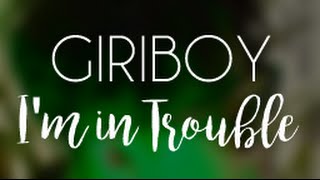 Giriboy - I'm in Trouble (ft. LOCO) LEGENDADO PT-BR