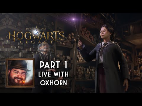 Oxhorn Plays Hogwarts Legacy - Part 1