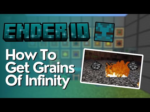 How To Get Grains Of Infinity In EnderIO