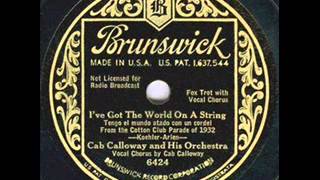 Cab Calloway - I've Got The World On A String - 1932