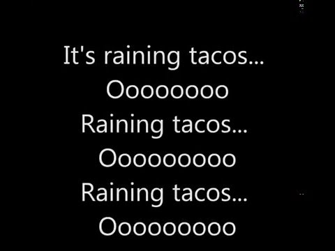 It's Raining Tacos Lyrics