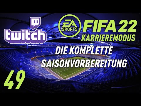 Die komplette Saisonvorbereitung - Livestream-Replay | FIFA 22 | KARRIEREMODUS | # 49 | XXL-Version